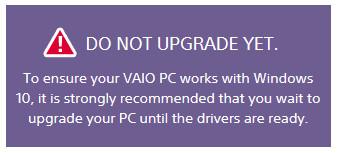 索尼：VAIO用户别升Win10 哥还没准备好驱动