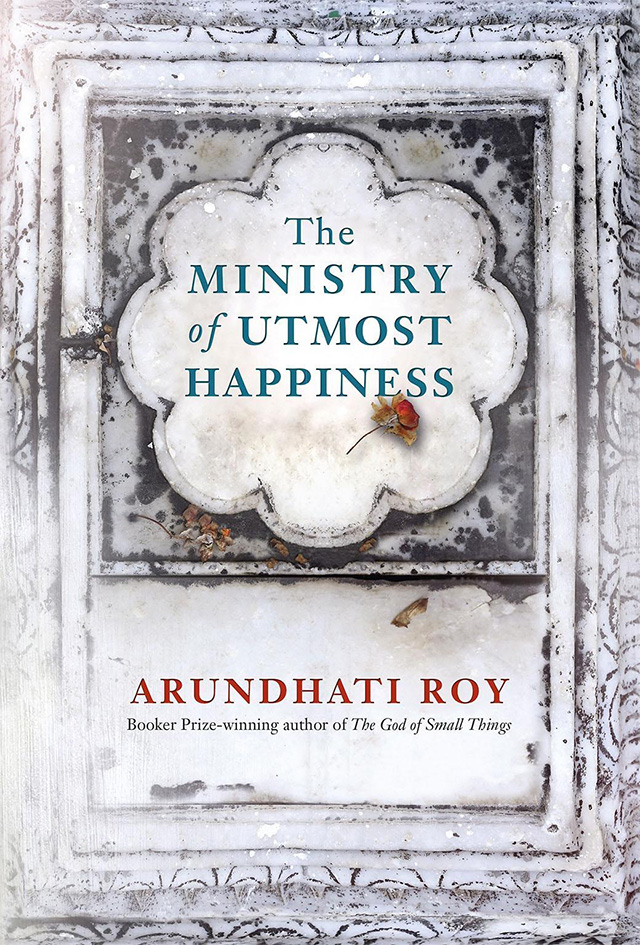 The Ministry of Utmost Happiness. Hamish Hamilton, 2017 The Ministry of Utmost Happiness. Hamish Hamilton, 2017